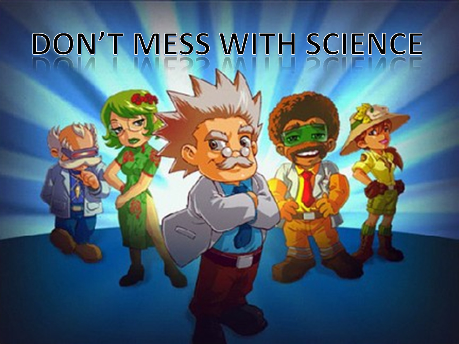 Don't Mess With Science