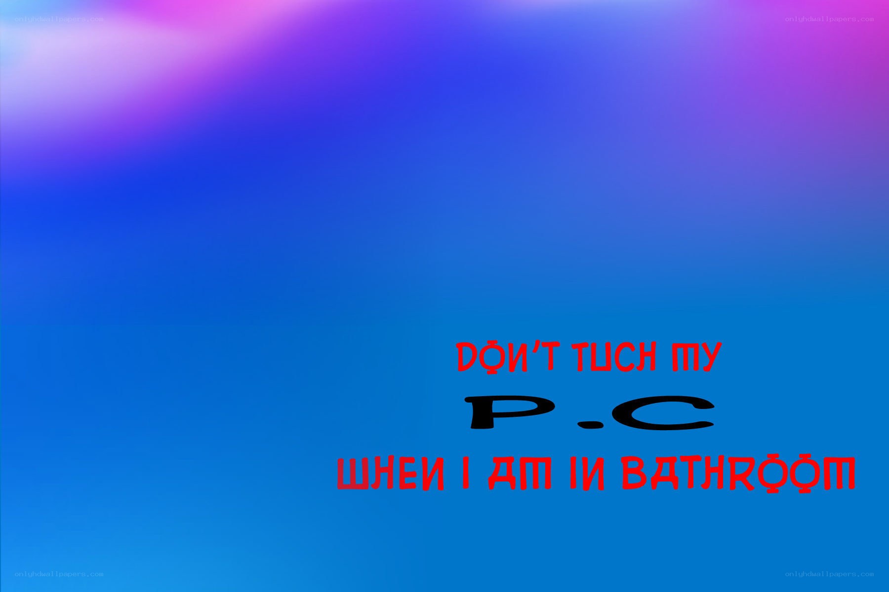 Don't touch my PC