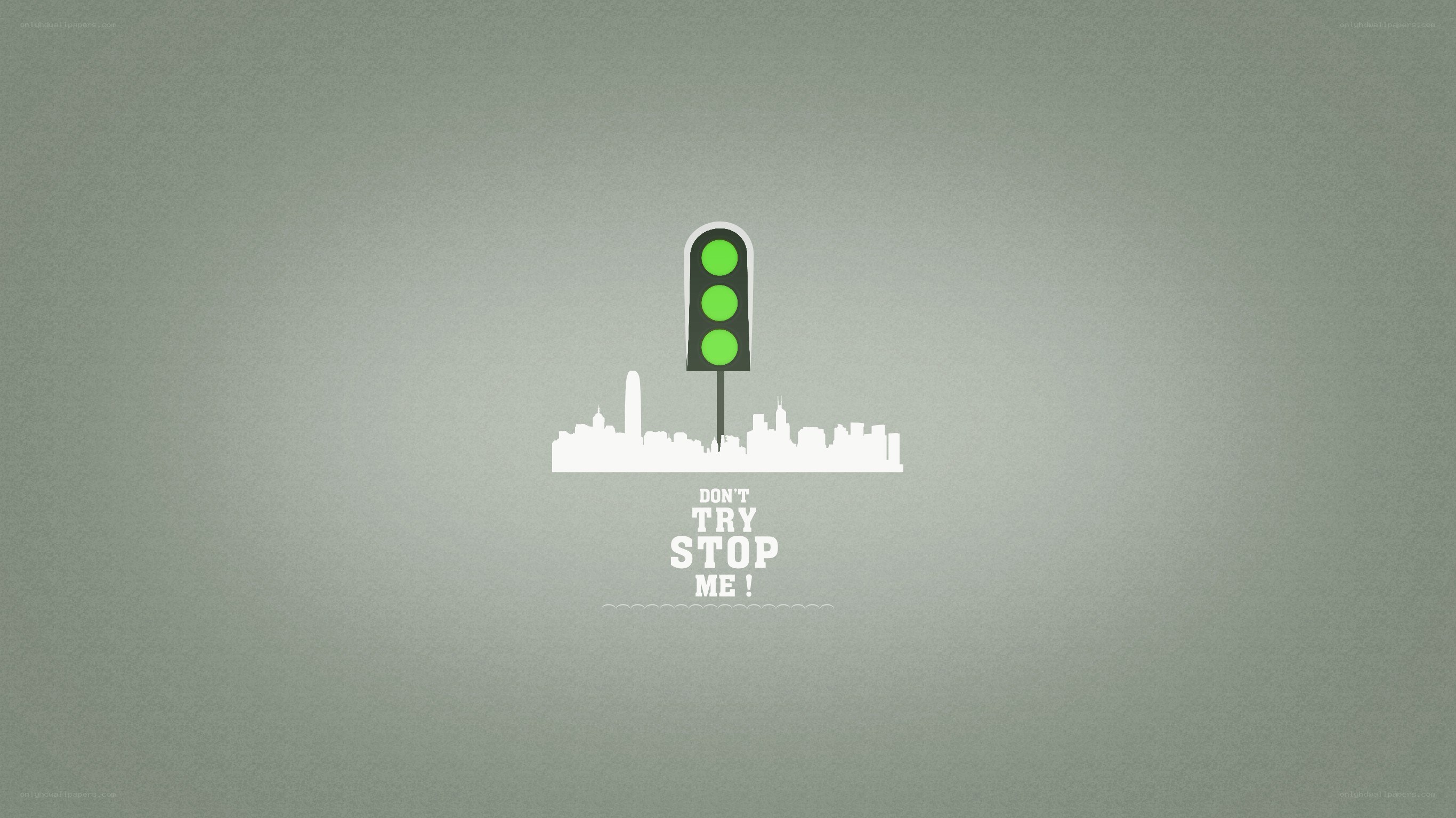 Don't Try Stop Me