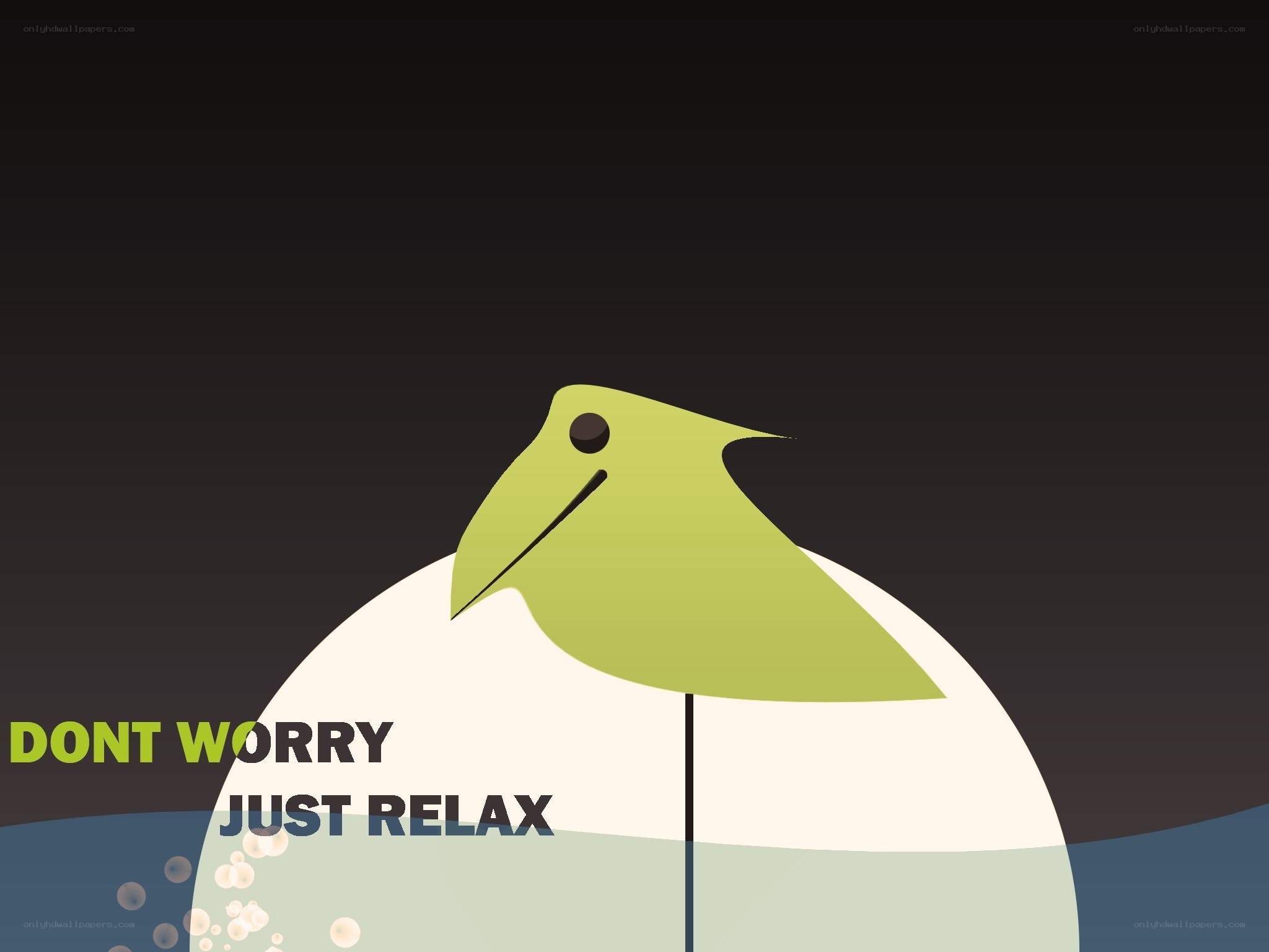 don't worry just relax