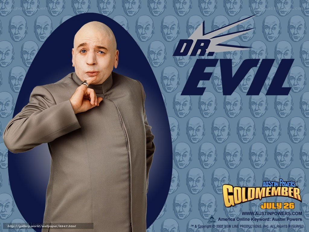 Dr. Evil from Austin Powers