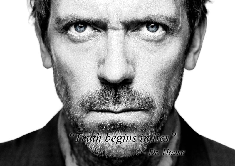 Dr. House quote portrait