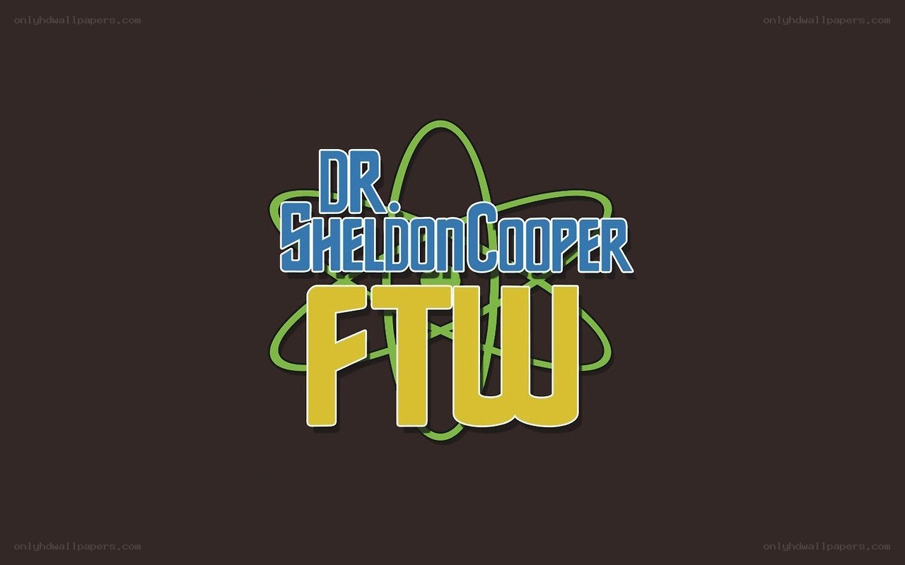 Dr. Sheldon Cooper FTW