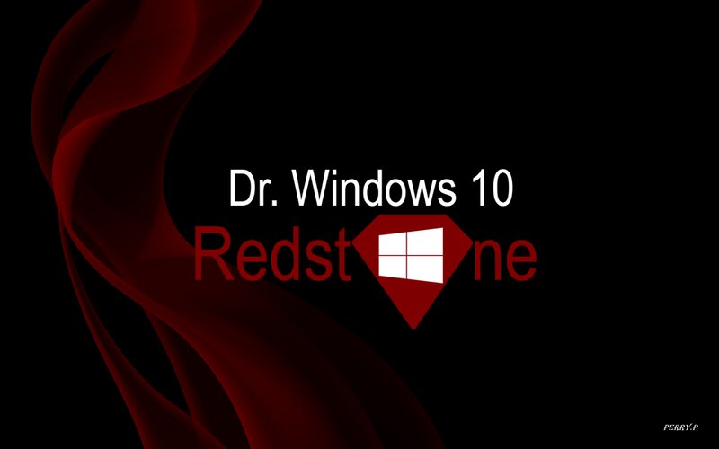Dr. Windows 10 Redstone