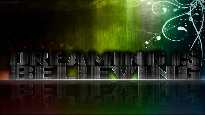 Dreaming is Believing