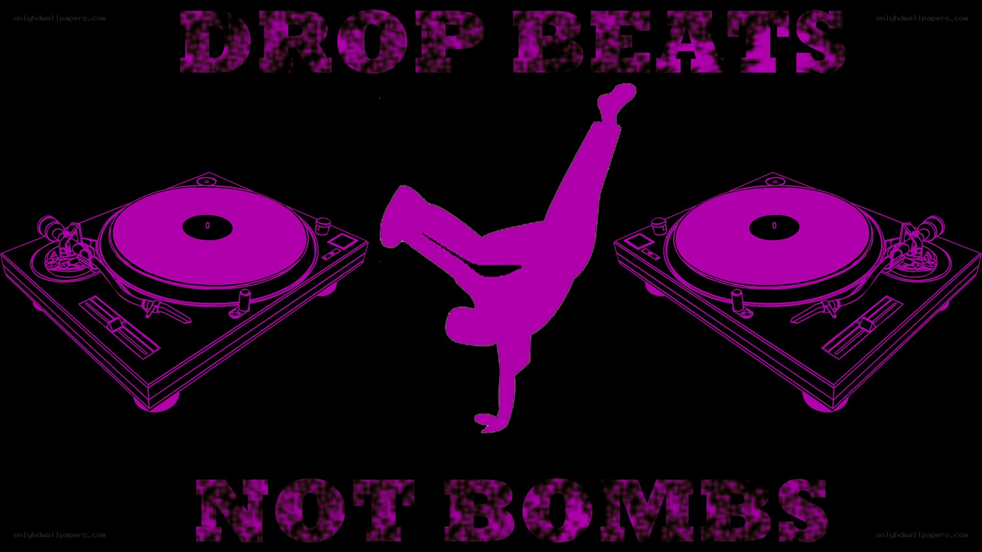 Drop Beats Not Bombs