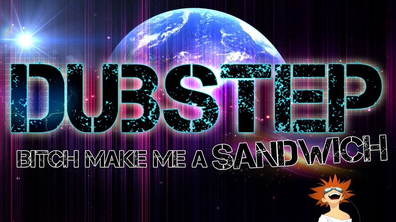 Dubstep sandwich meme
