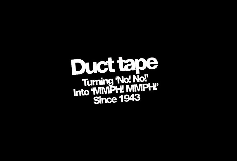 Duct tape slogan