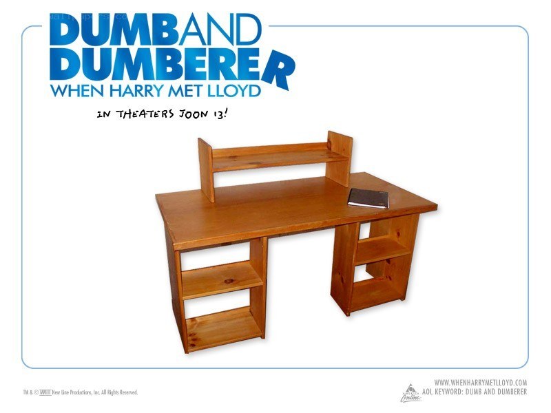 Dumb and Dumberer desk ad