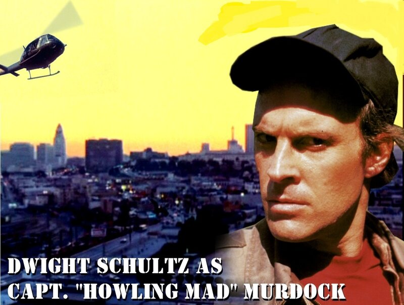 Dwight Schultz as Capt. Murdock