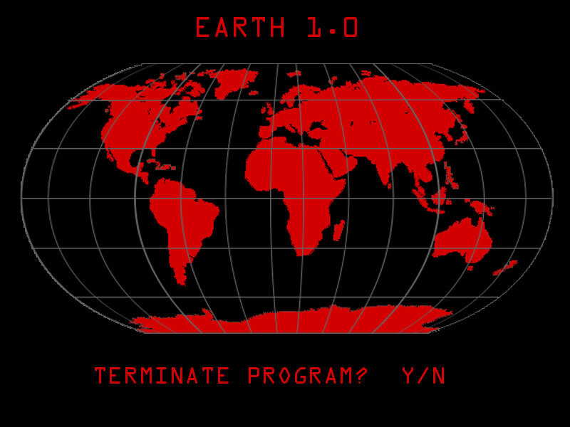 Earth 1.0 - Terminate Program?