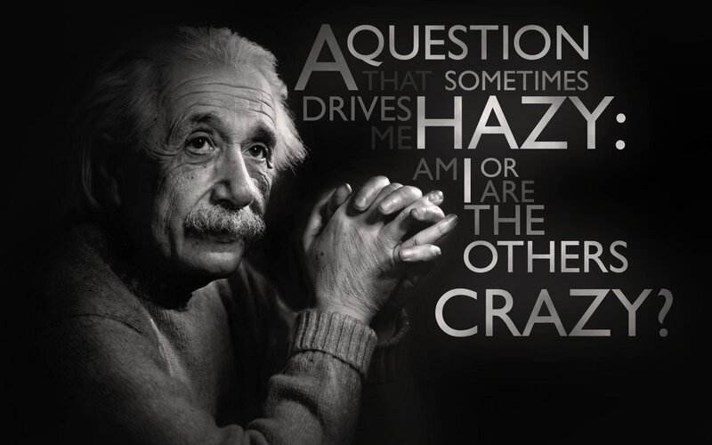 Einstein quote on sanity
