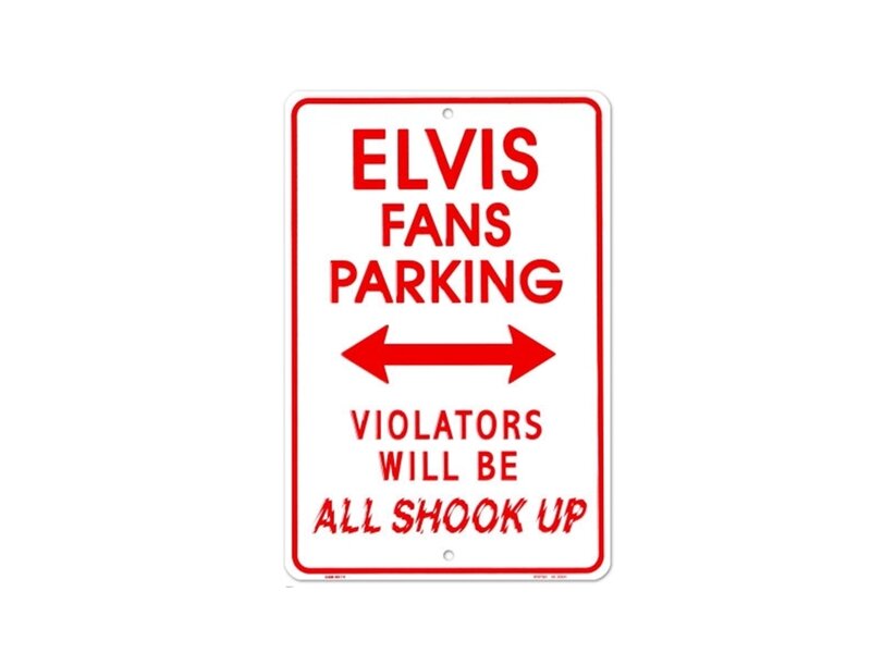 Elvis Fans Parking Sign