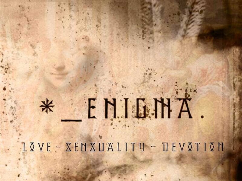 _ENIGMA: Love - Sensuality - Devotion