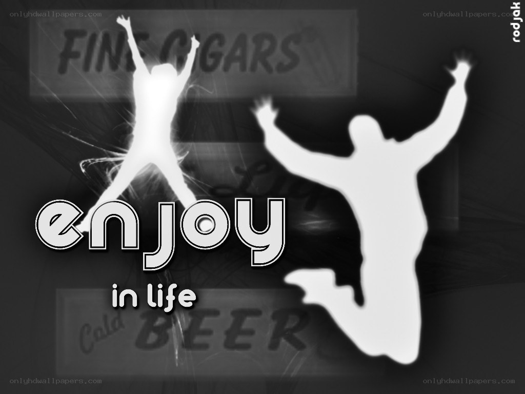 enjoy in life