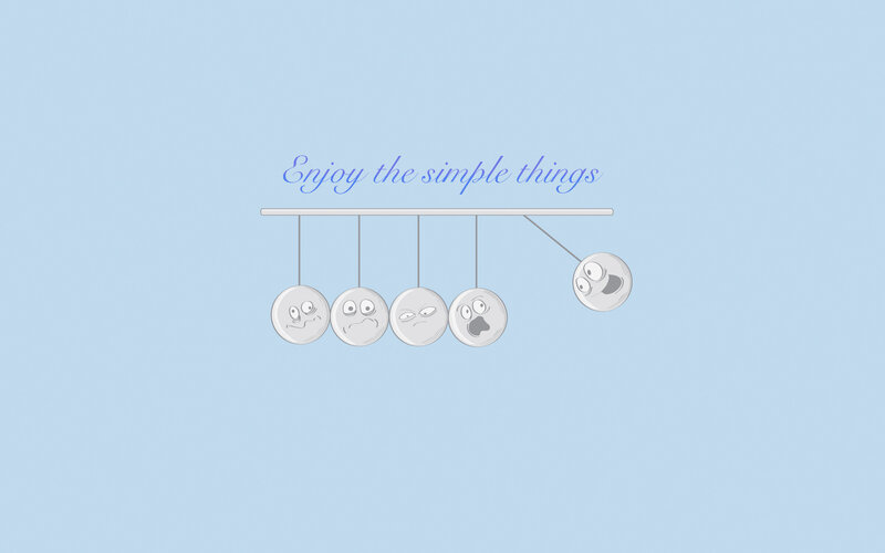 Enjoy the simple things