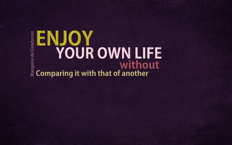 Enjoy Your Own Life