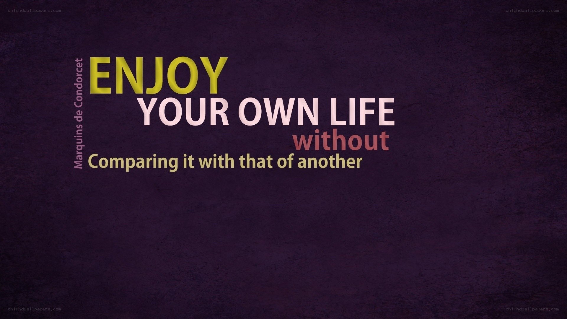 Enjoy your own life