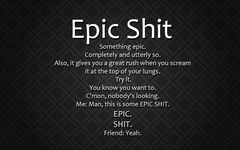 Epic Shit text meme