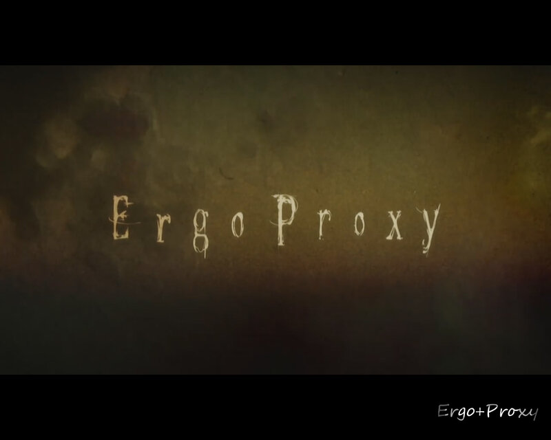 Ergo Proxy title card