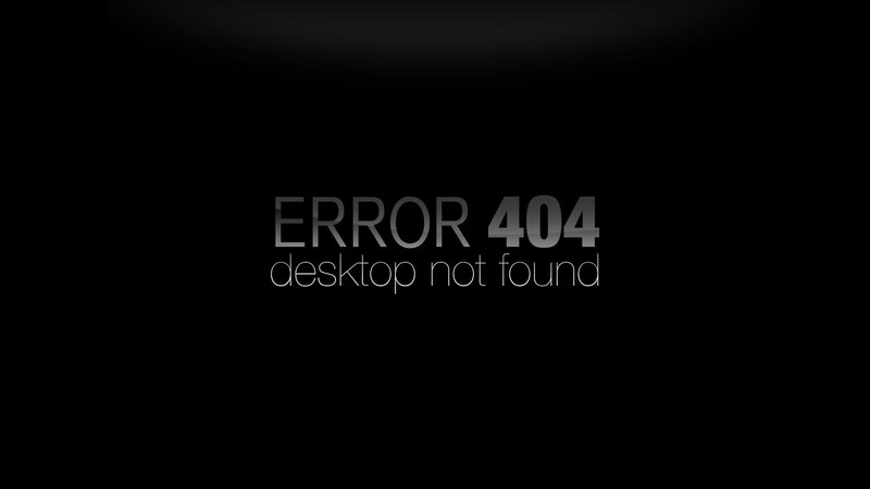 error 404 desktop not found