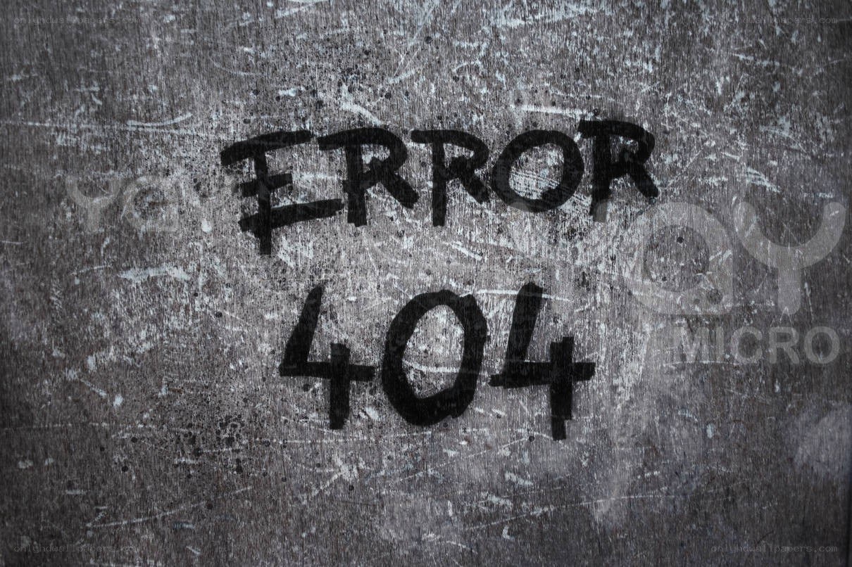 Error 404 on a scratched surface