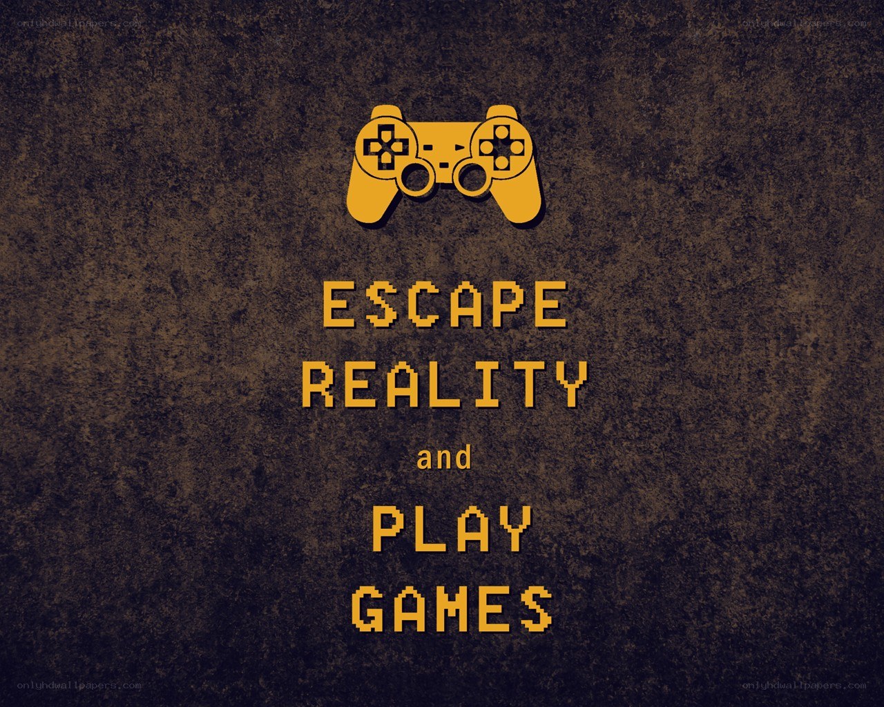 Escape Reality and Play Games