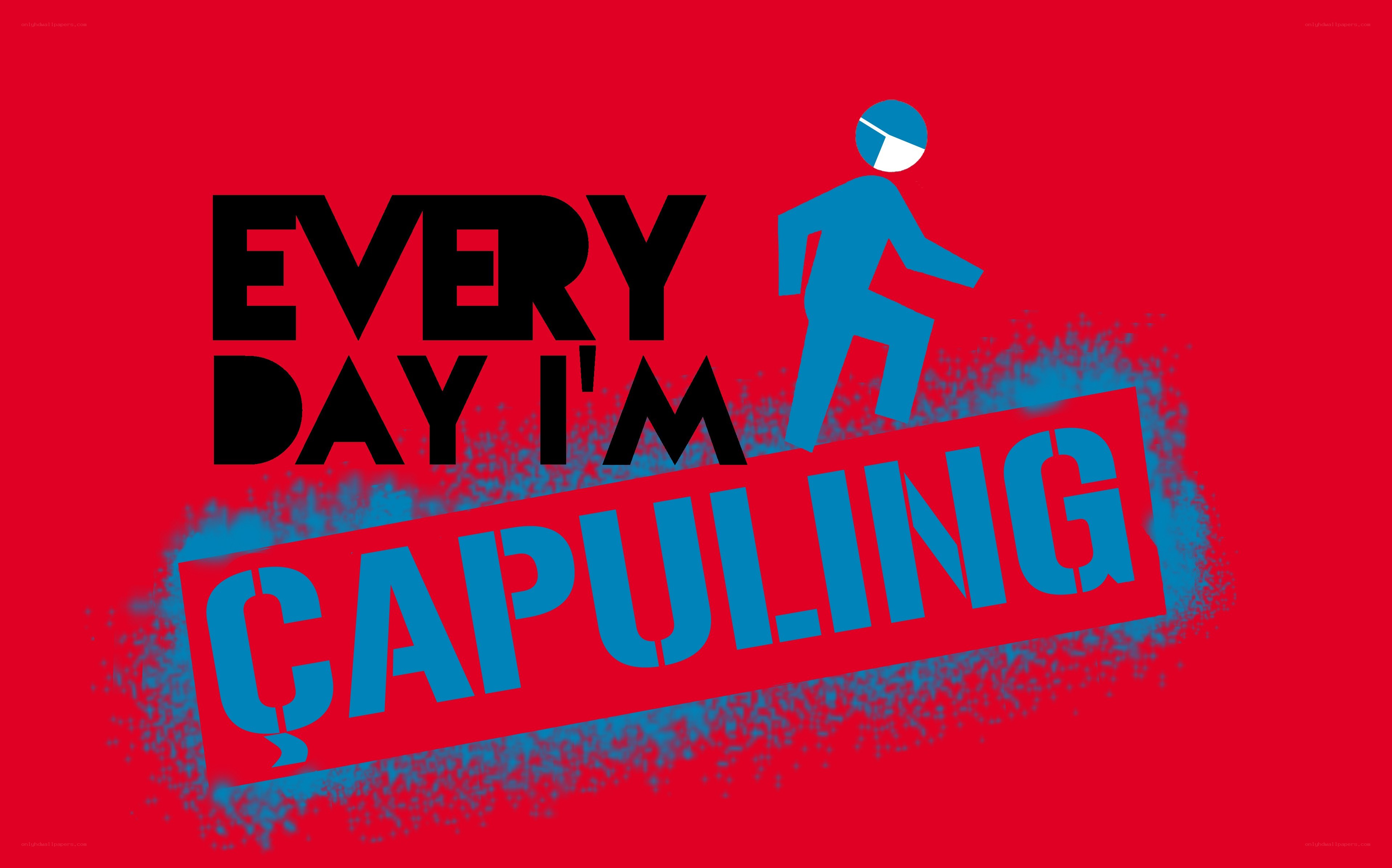 Every Day I'm Capuling
