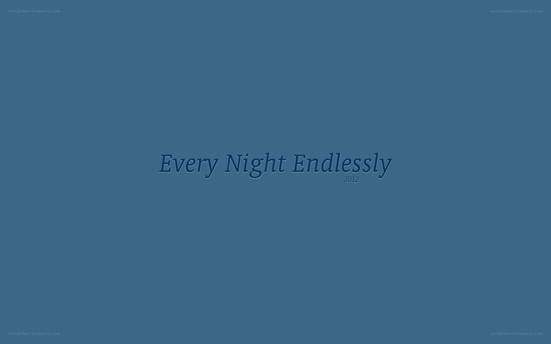 Every Night Endlessly