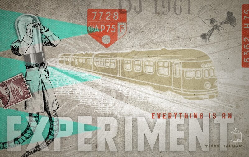 Everything Is an Experiment