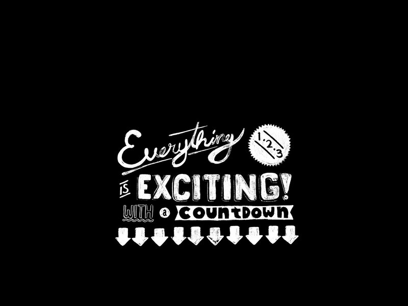 Everything is exciting with a countdown