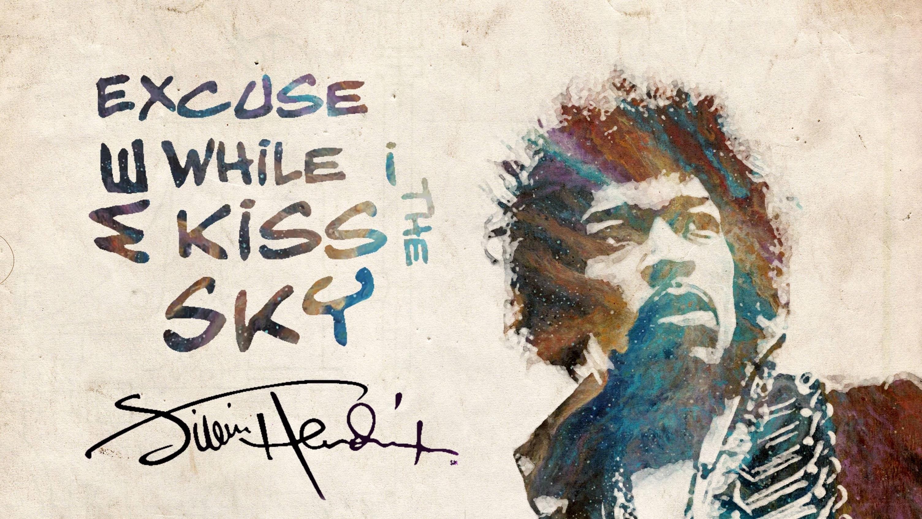 Excuse Me While I Kiss the Sky