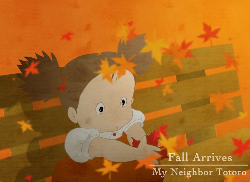 Fall Arrives from My Neighbor Totoro