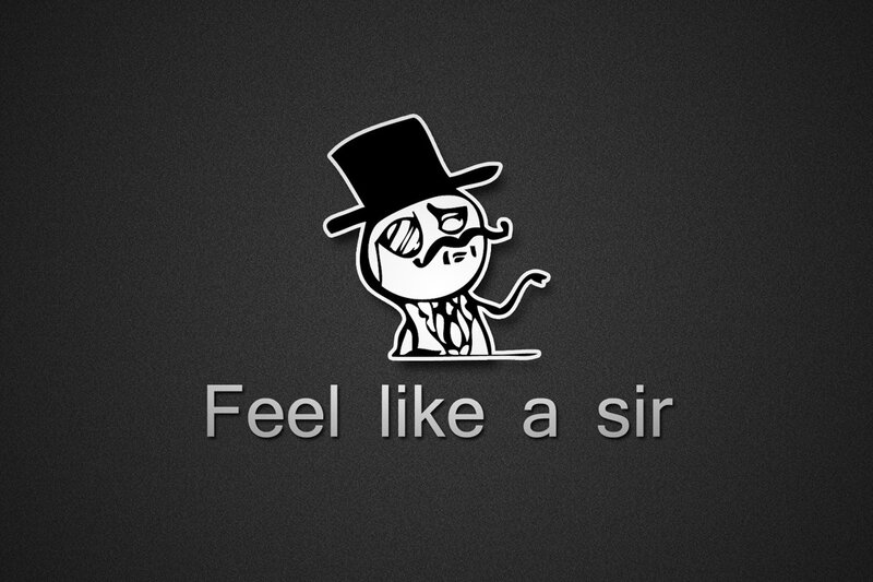 feel like a sir meme