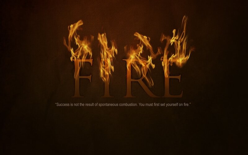 fire motivation quote