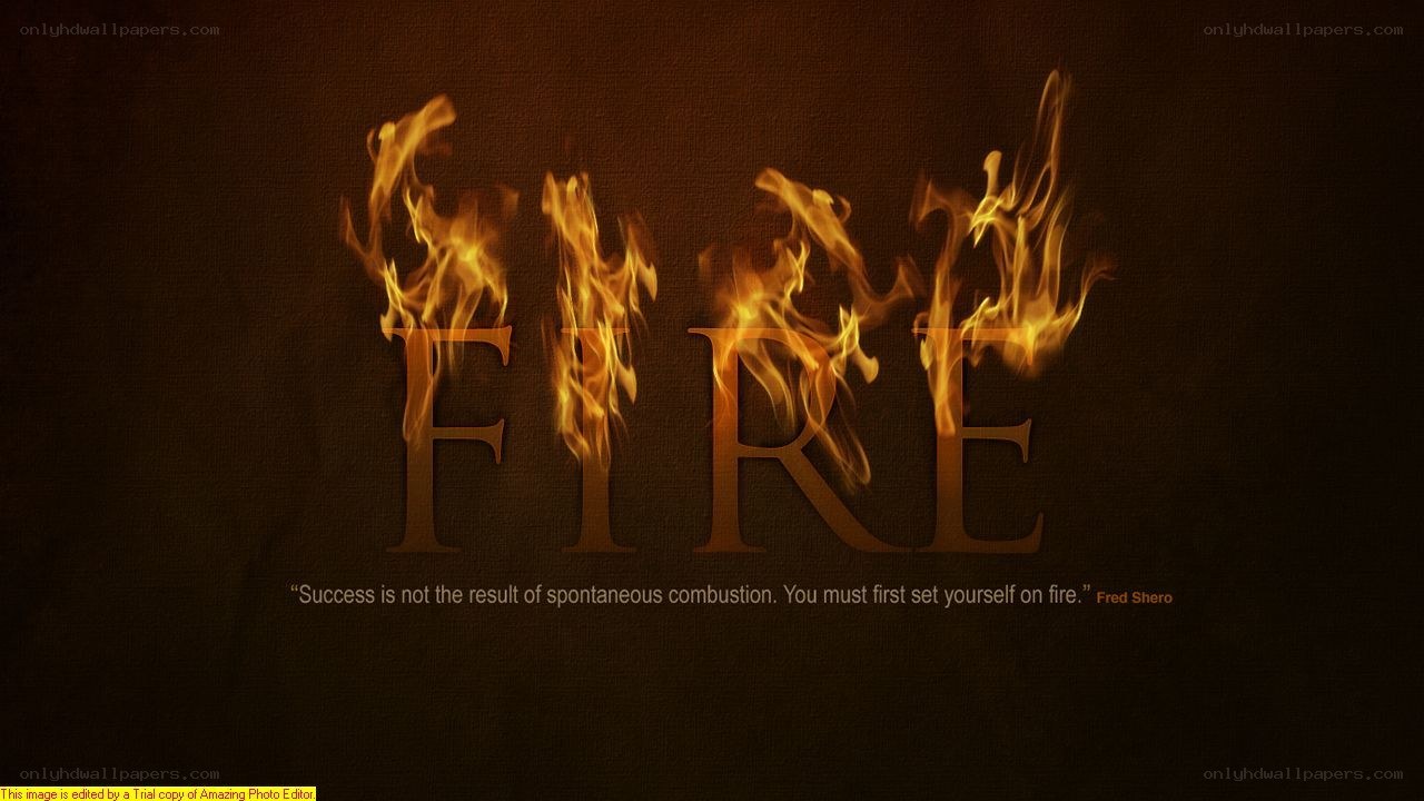 Fire quote wallpaper