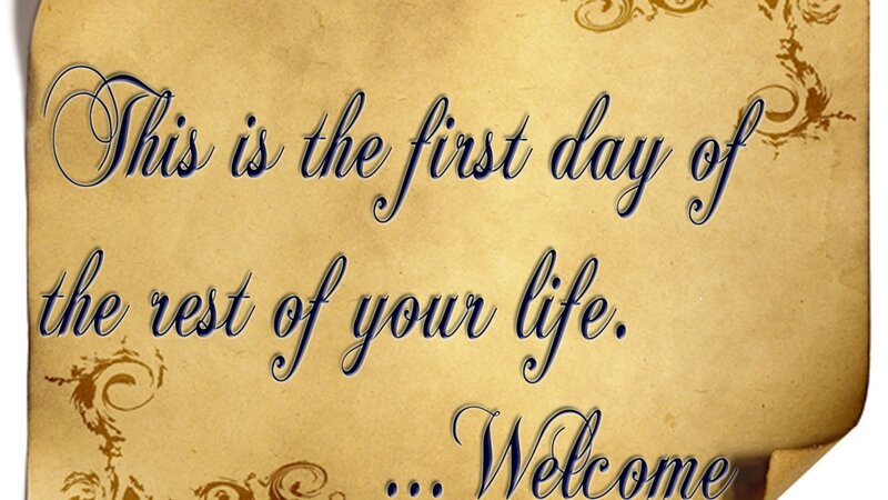 first day of the rest of your life