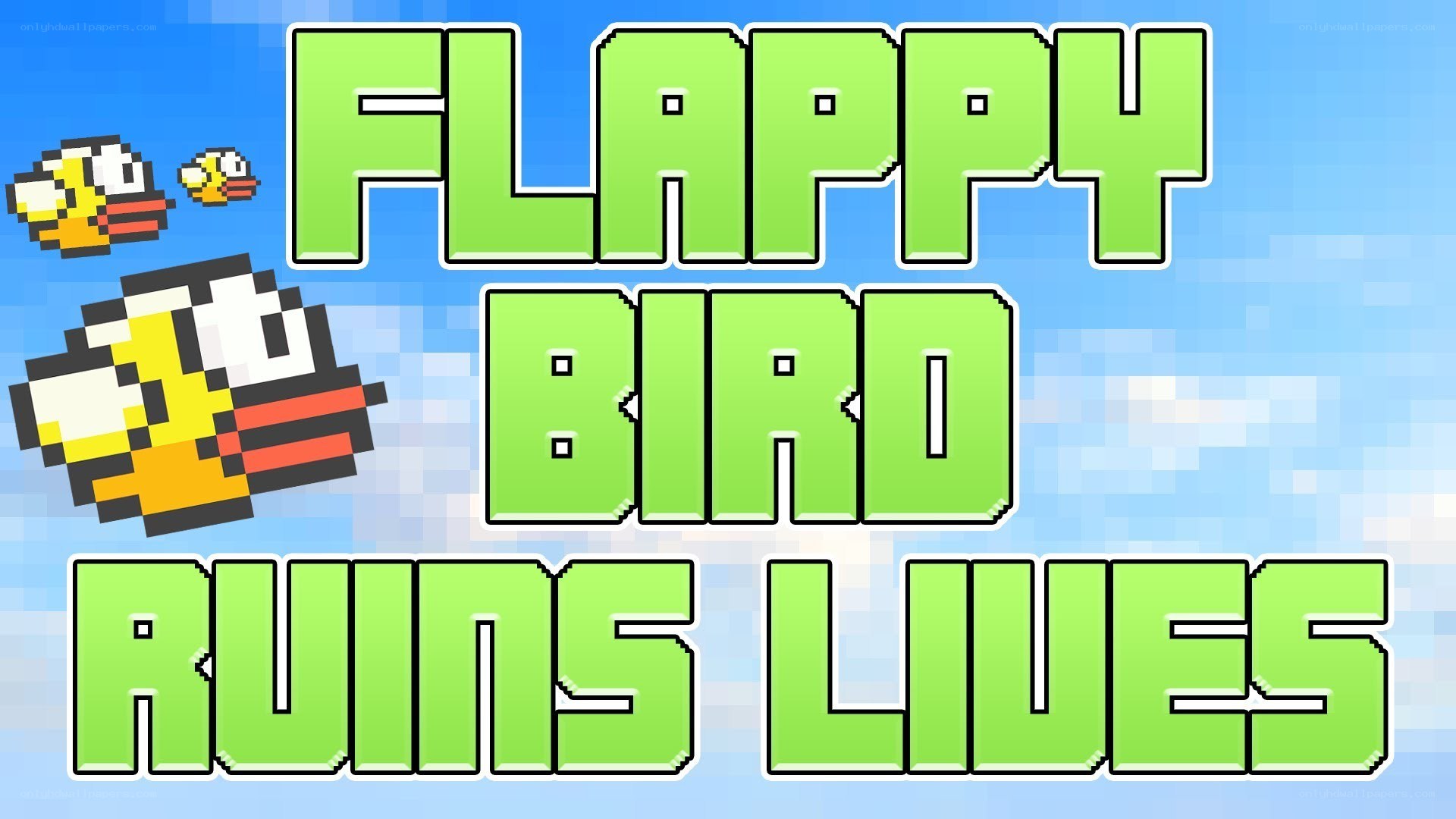 Flappy Bird Ruins Lives