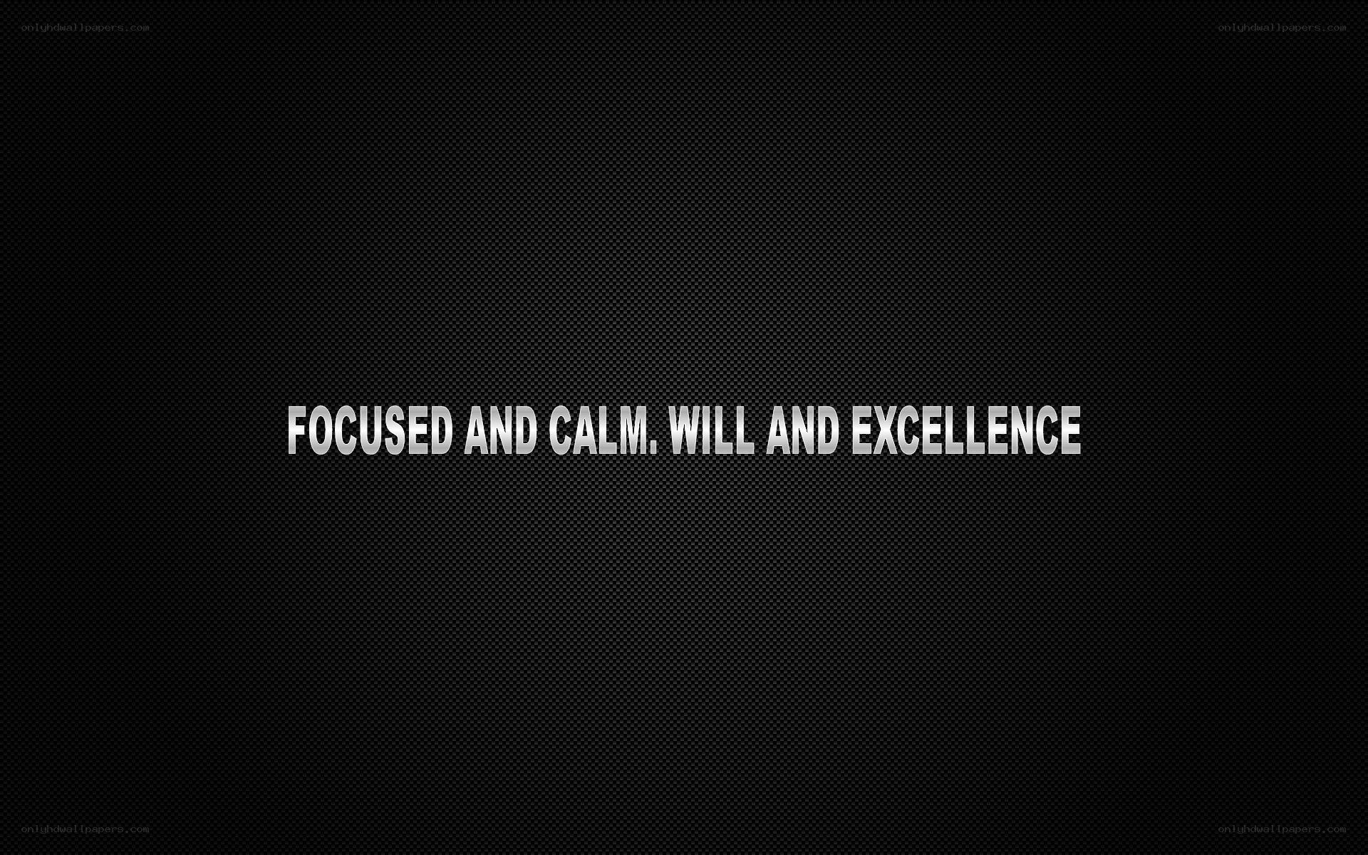 focused and calm will excellence