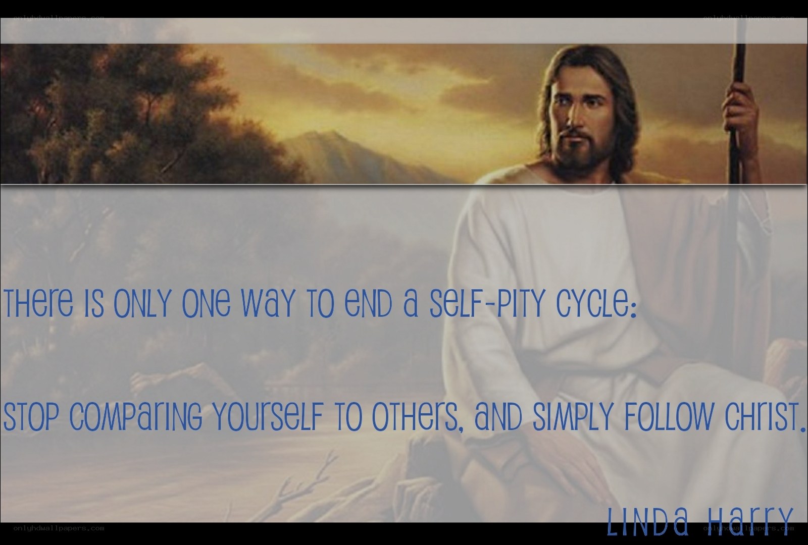 Follow Christ to end self-pity
