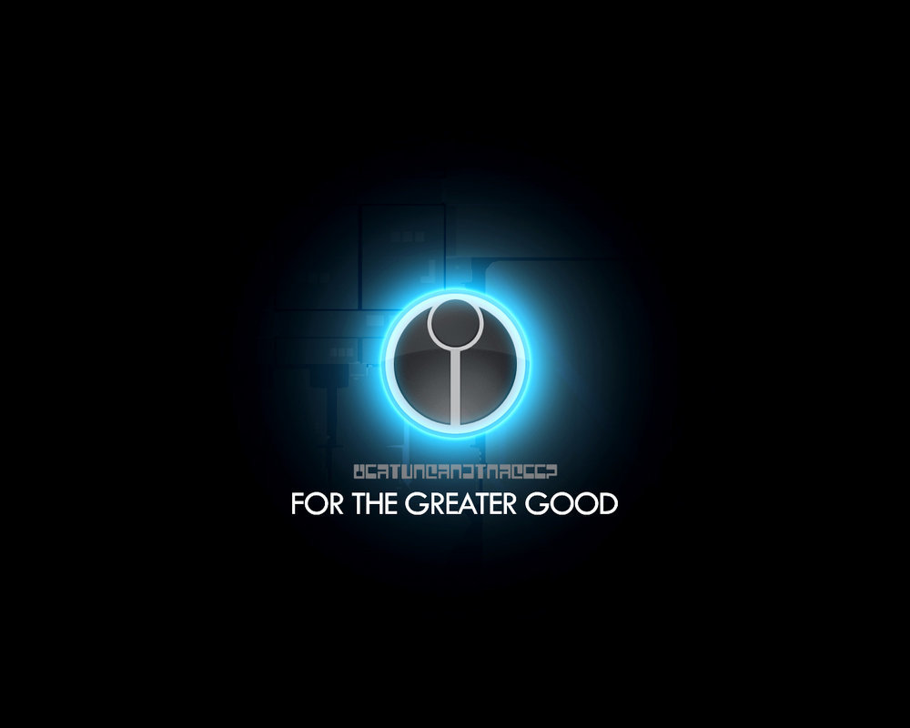 For the Greater Good