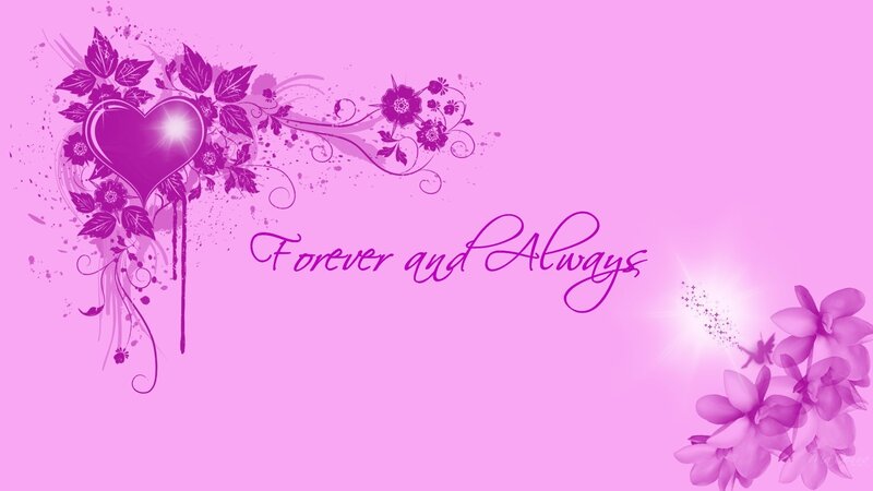 Forever and Always wallpaper