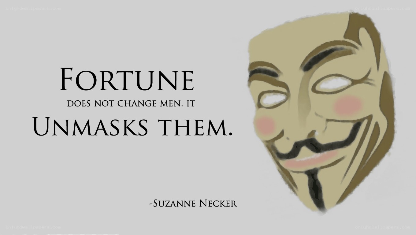 Fortune unmasking quote