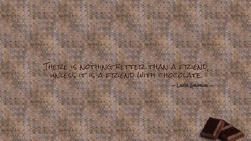 friend with chocolate quote