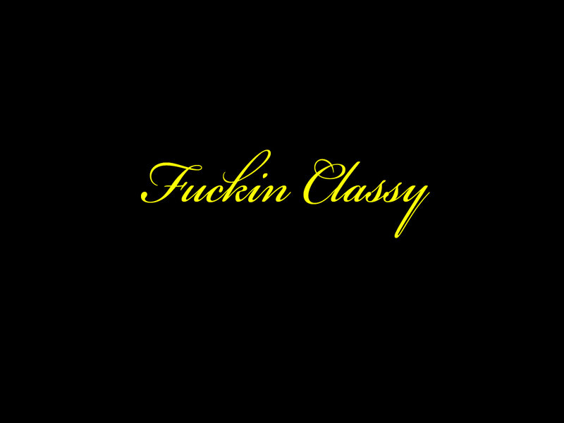 Fucking Classy text
