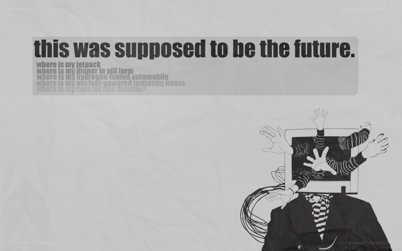futuristic disappointment