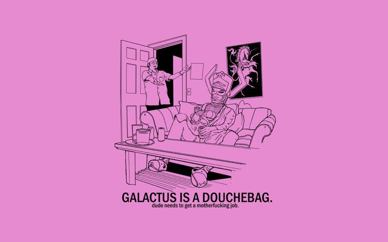 Galactus is a douchebag