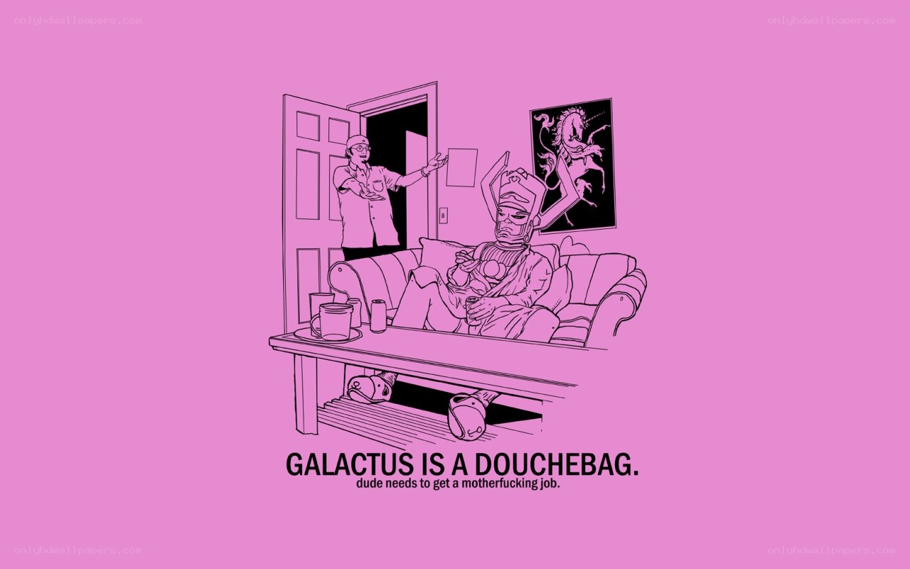 Galactus is a douchebag