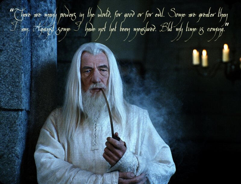 Gandalf quote from Lord of the Rings
