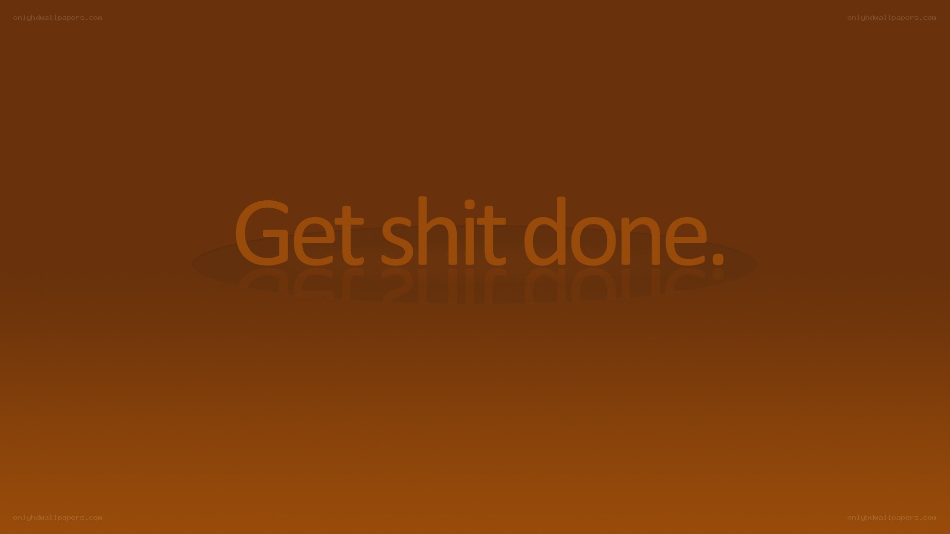 Get shit done text